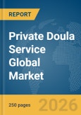 Private Doula Service Global Market Report 2026- Product Image