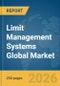 Limit Management Systems Global Market Report 2026 - Product Image