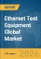 Ethernet Test Equipment Global Market Report 2026 - Product Thumbnail Image