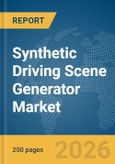 Synthetic Driving Scene Generator Market Report 2026- Product Image