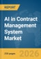 AI in Contract Management System Market Report 2026 - Product Thumbnail Image
