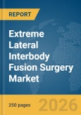 Extreme Lateral Interbody Fusion (XLIF) Surgery Market Report 2026- Product Image
