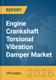 Engine Crankshaft Torsional Vibration Damper Market Report 2026- Product Image