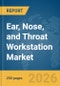 Ear, Nose, and Throat (ENT) Workstation Market Report 2026 - Product Thumbnail Image