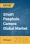 Smart Peephole Camera Global Market Report 2026 - Product Image