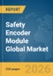 Safety Encoder Module Global Market Report 2026 - Product Image
