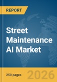 Street Maintenance AI Market Report 2026- Product Image