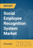 Social Employee Recognition System Market Report 2026- Product Image