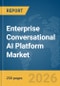 Enterprise Conversational AI Platform Market Report 2026 - Product Thumbnail Image