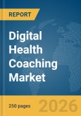 Digital Health Coaching Market Report 2026- Product Image