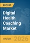 Digital Health Coaching Market Report 2026 - Product Thumbnail Image