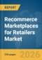Recommerce Marketplaces for Retailers Market Report 2026 - Product Thumbnail Image