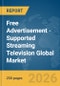 Free Advertisement (Ad)-Supported Streaming Television (TV) (FAST) Global Market Report 2026 - Product Thumbnail Image