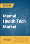 Mental Health Tech Market Report 2026 - Product Thumbnail Image
