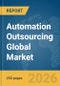 Automation Outsourcing Global Market Report 2026 - Product Thumbnail Image