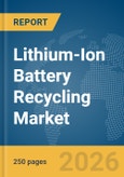 Lithium-Ion Battery Recycling Market Report 2026- Product Image