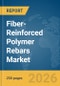 Fiber-Reinforced Polymer (FRP) Rebars Market Report 2026 - Product Thumbnail Image