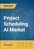 Project Scheduling AI Market Report 2026- Product Image