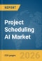 Project Scheduling AI Market Report 2026 - Product Thumbnail Image