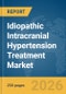 Idiopathic Intracranial Hypertension Treatment Market Report 2026 - Product Thumbnail Image