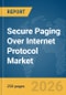 Secure Paging Over Internet Protocol (IP) Market Report 2026 - Product Image