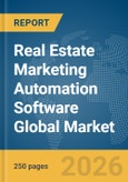 Real Estate Marketing Automation Software (REMAS) Global Market Report 2026- Product Image