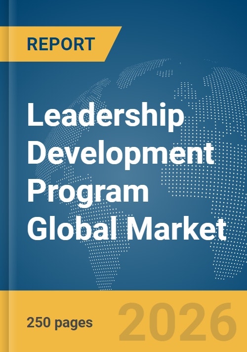 Leadership Development Program Global Market Report 2026