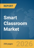 Smart Classroom Market Report 2026- Product Image