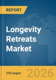 Longevity Retreats Market Report 2026- Product Image