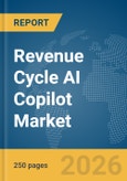 Revenue Cycle AI Copilot Market Report 2026- Product Image