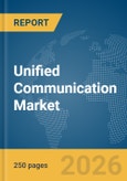 Unified Communication Market Report 2026- Product Image