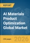 AI Materials Product Optimization Global Market Report 2026 - Product Thumbnail Image