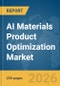 AI Materials Product Optimization Market Report 2026 - Product Image