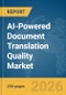 AI-Powered Document Translation Quality Market Report 2026 - Product Image