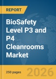 BioSafety Level P3 and P4 Cleanrooms Market Report 2026- Product Image