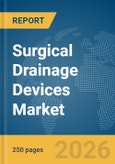 Surgical Drainage Devices Market Report 2026- Product Image
