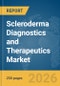 Scleroderma Diagnostics and Therapeutics Market Report 2026 - Product Thumbnail Image