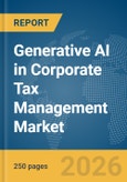 Generative AI in Corporate Tax Management Market Report 2026- Product Image