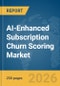 AI-Enhanced Subscription Churn Scoring Market Report 2026 - Product Thumbnail Image