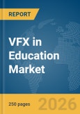 VFX in Education Market Report 2026- Product Image