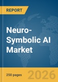 Neuro-Symbolic AI Market Report 2026- Product Image