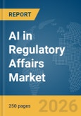AI in Regulatory Affairs Market Report 2026- Product Image