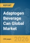 Adaptogen Beverage Can Global Market Report 2026 - Product Thumbnail Image