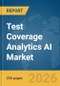 Test Coverage Analytics AI Market Report 2026 - Product Thumbnail Image