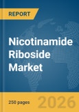 Nicotinamide Riboside (NR) Market Report 2026- Product Image