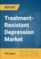 Treatment-Resistant Depression Market Report 2026 - Product Thumbnail Image