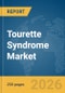 Tourette Syndrome Market Report 2026 - Product Thumbnail Image