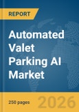 Automated Valet Parking AI Market Report 2026- Product Image