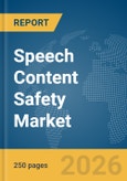 Speech Content Safety Market Report 2026- Product Image