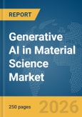 Generative AI in Material Science Market Report 2026- Product Image